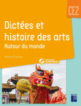Dictées et histoire des arts CE2 - Autour du monde (+ ressources numériques)
