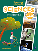 Sciences CM1 – Cahier de l'élève