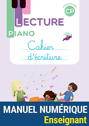 Cahier d'écriture - Manuel numérique enseignant Lecture Piano CP - Édition 2025