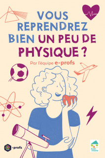 Vous reprendrez bien un peu de physique ?