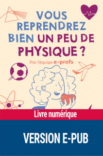 Vous reprendrez bien un peu de physique ? 