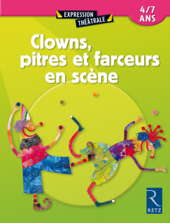 Clowns, pitres et farceurs en scène 