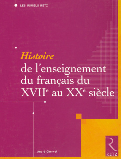 Histoire de l'enseignement du français du XVIIe au XXe siècle