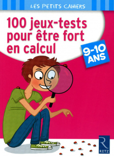 100 jeux-tests pour être fort en calcul