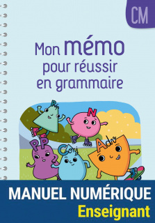 Mon mémo pour réussir en grammaire CM - Manuel numérique enseignant