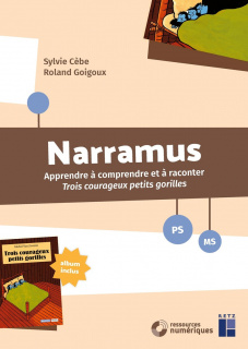 Narramus : Trois courageux petits gorilles PS - MS (+ ressources numériques)