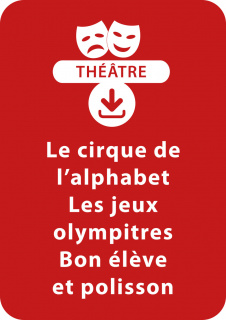 Le cirque de l'alphabet - Les jeux olympitres - Bon élève et polisson (5 - 7 ans)