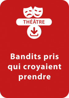 Bandits pris qui croyaient prendre (9-10 ans)