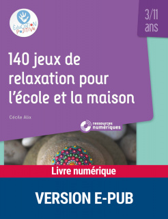 140 jeux de relaxation pour l'école et la maison