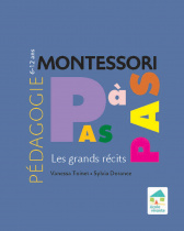 Montessori Pas à Pas : Les grands récits 6 - 12 ans