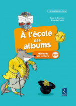 Méthode de lecture - À l'école des albums CP - Programmes 2016