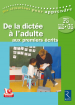 De la dictée à l'adulte aux premiers écrits (+ DVD)