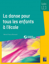 La danse pour tous les enfants à l'école - Cycles 1, 2 et 3 (+ téléchargement)