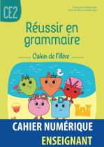 Réussir en grammaire CE2 - Cahier de l'élève - Cahier numérique enseignant