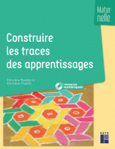 Construire les traces des apprentissages maternelle (+ ressources numériques)