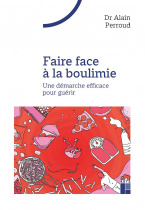 Faire face à la boulimie- Une démarche efficace pour guérir