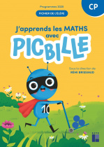 J'apprends les maths avec Picbille CP - Fichier de l'élève en 1 volume - Programmes 2025