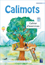 Calimots CE1 - Cahier d'exercices de compréhension et production d'écrits - Programmes 2025