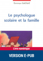 Psychologue scolaire et la famille - EPUB