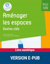 Aménager les espaces - Gestes clés